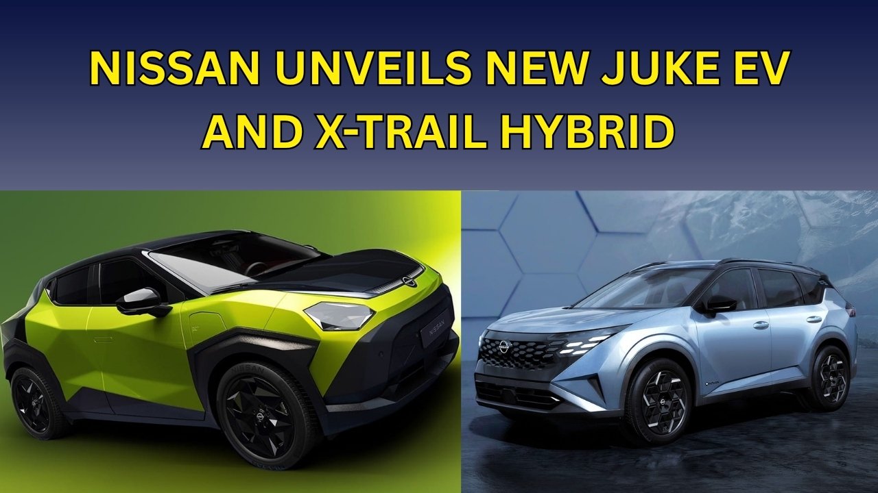 Nissan Unveiled Two New SUVs: 3rd-Gen Juke EV and 5th-Gen X-Trail Hybrid Coming Soon